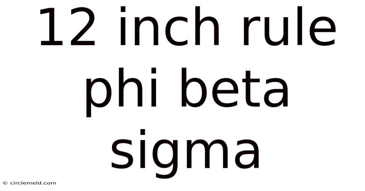 12 Inch Rule Phi Beta Sigma
