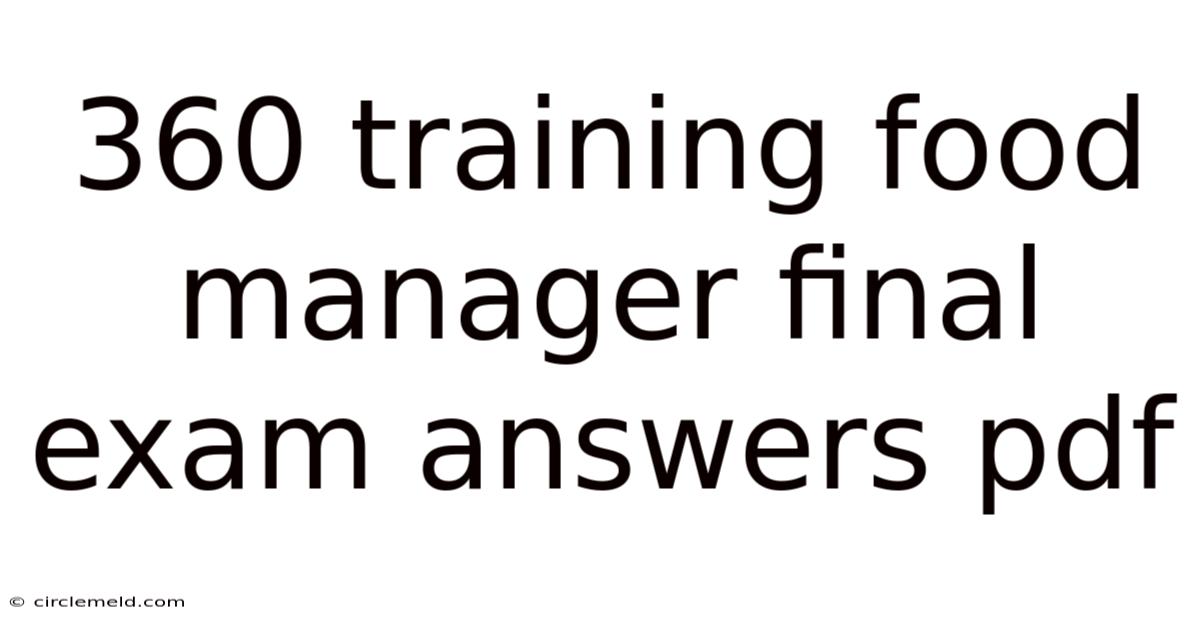 360 Training Food Manager Final Exam Answers Pdf