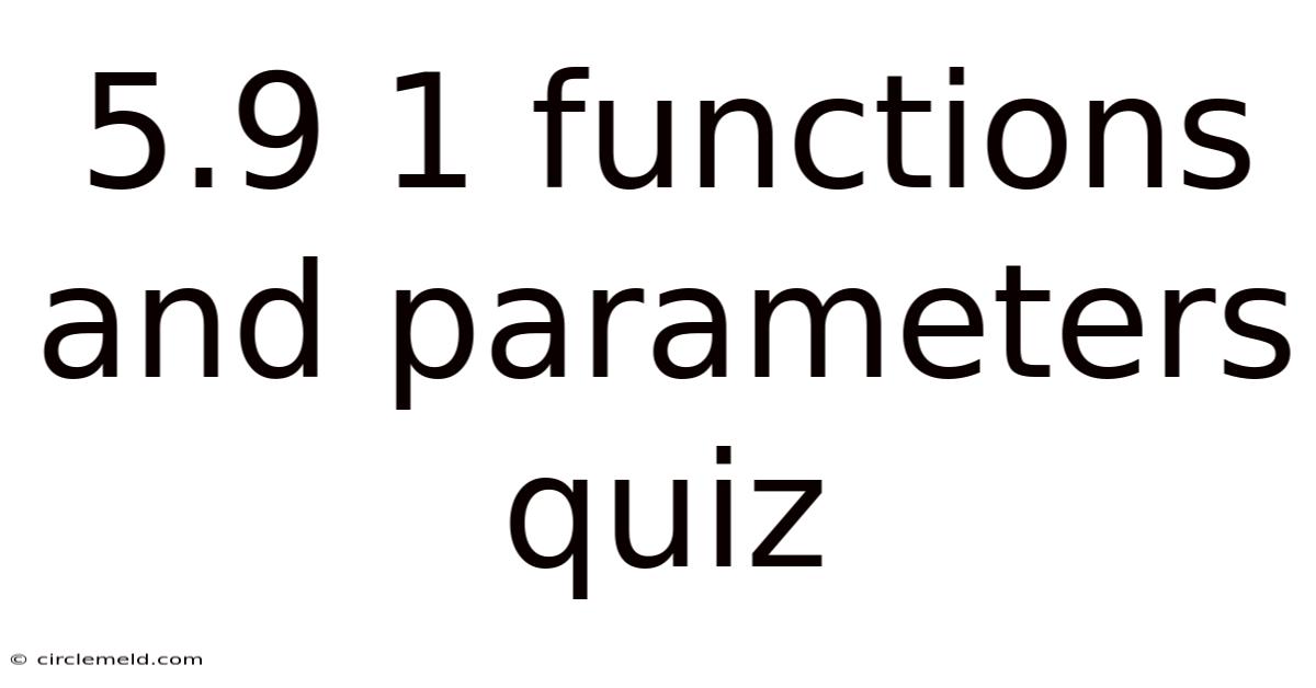 5.9 1 Functions And Parameters Quiz
