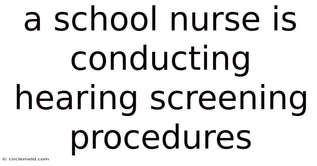 A School Nurse Is Conducting Hearing Screening Procedures