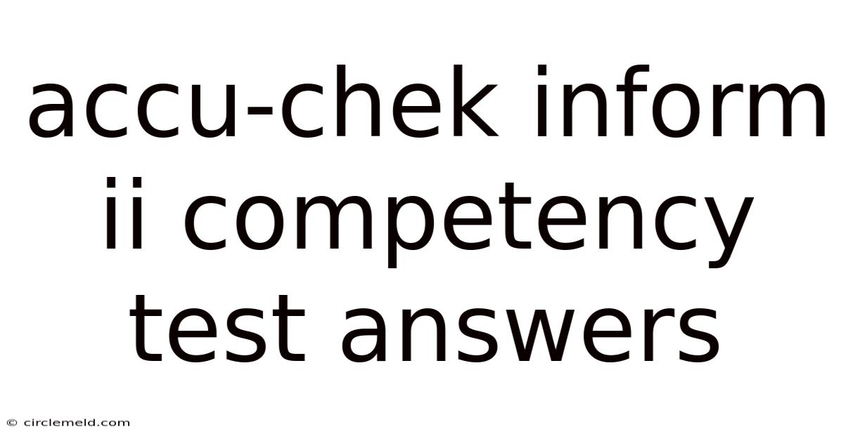 Accu-chek Inform Ii Competency Test Answers
