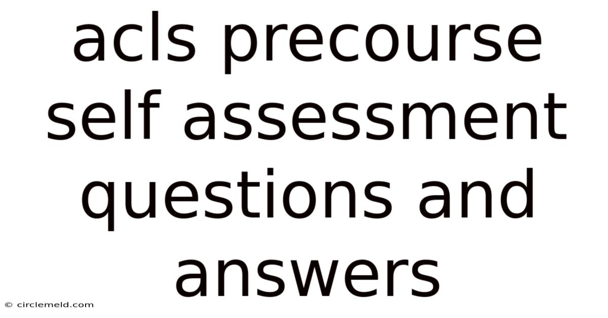 Acls Precourse Self Assessment Questions And Answers
