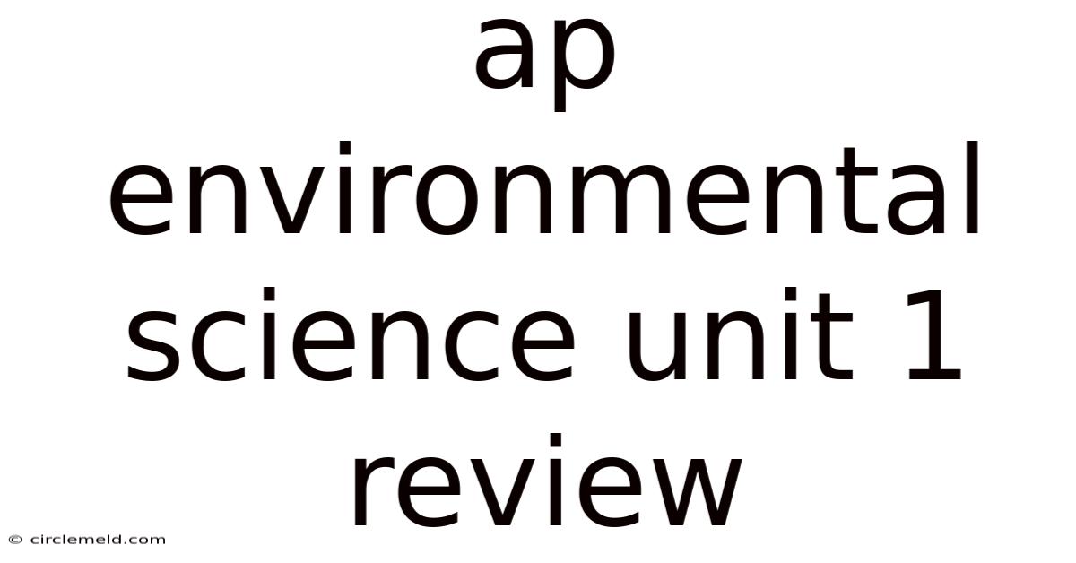 Ap Environmental Science Unit 1 Review
