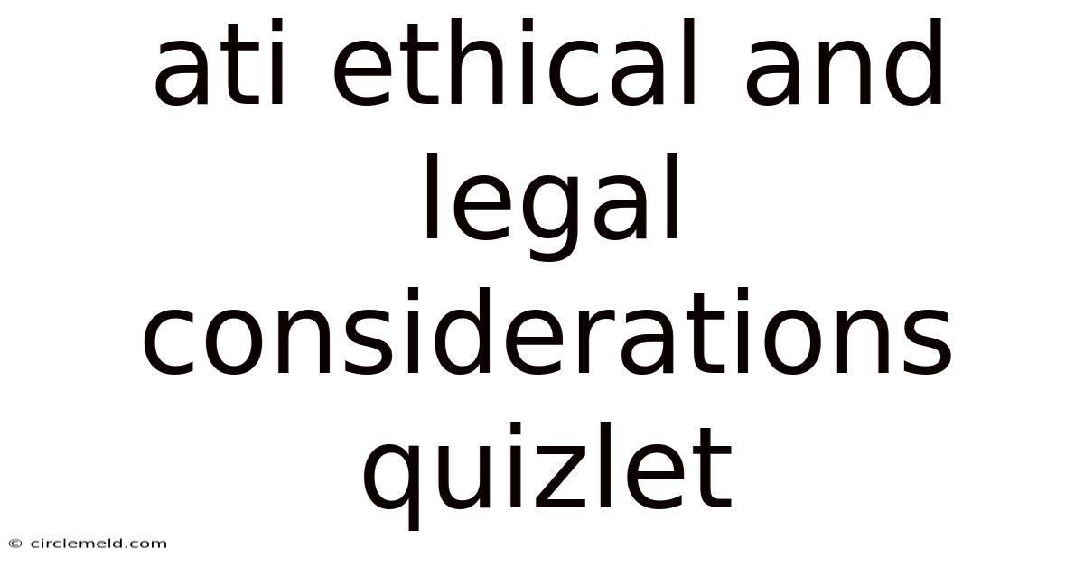 Ati Ethical And Legal Considerations Quizlet