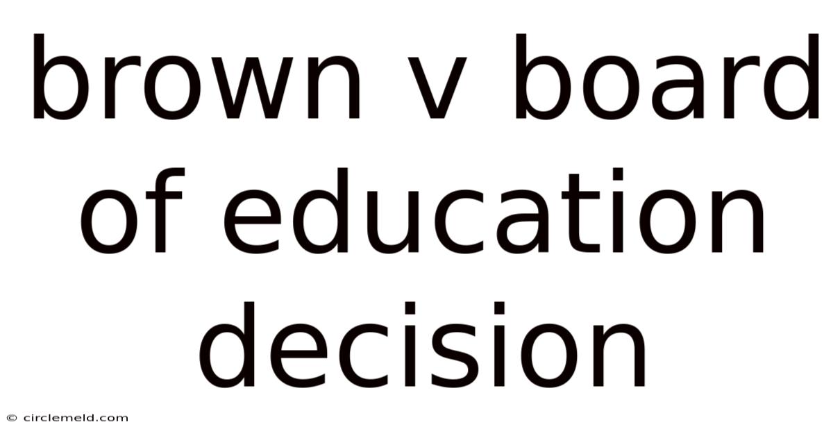 Brown V Board Of Education Decision
