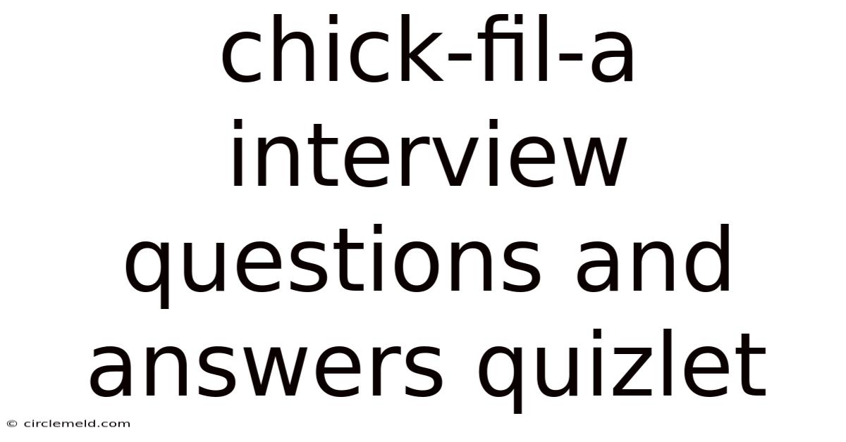 Chick-fil-a Interview Questions And Answers Quizlet