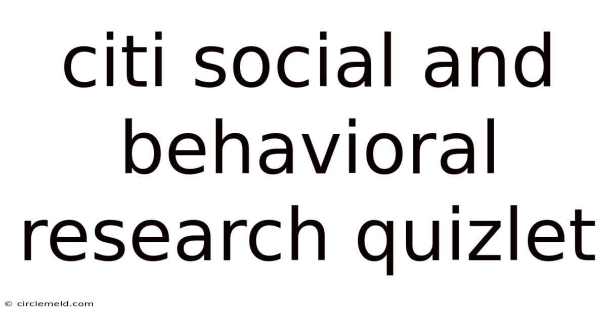 Citi Social And Behavioral Research Quizlet