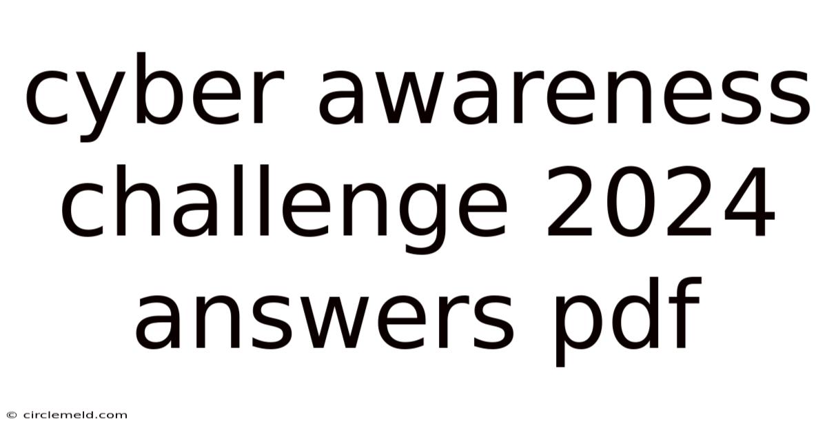Cyber Awareness Challenge 2024 Answers Pdf