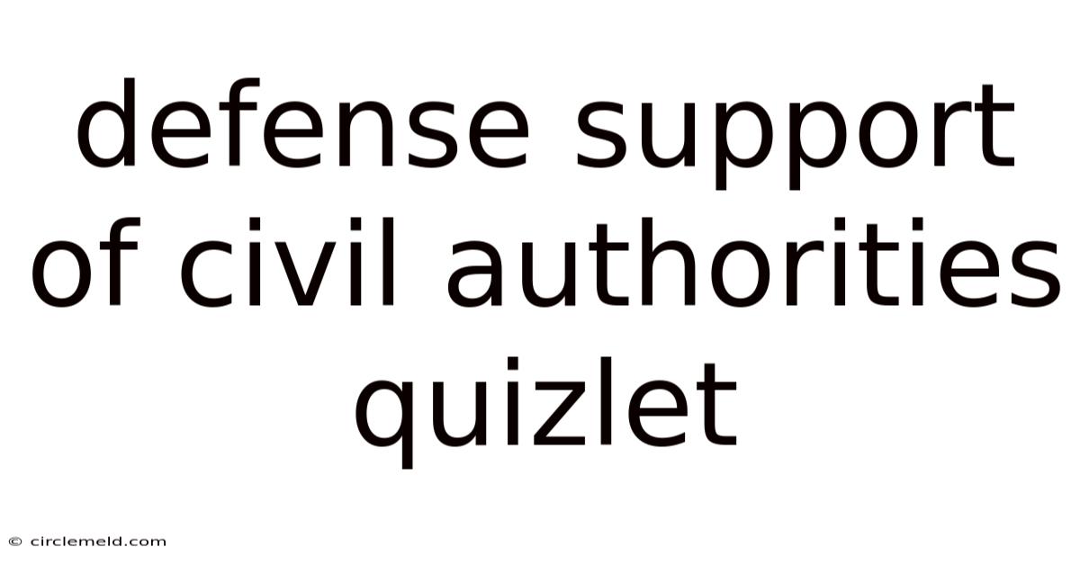 Defense Support Of Civil Authorities Quizlet