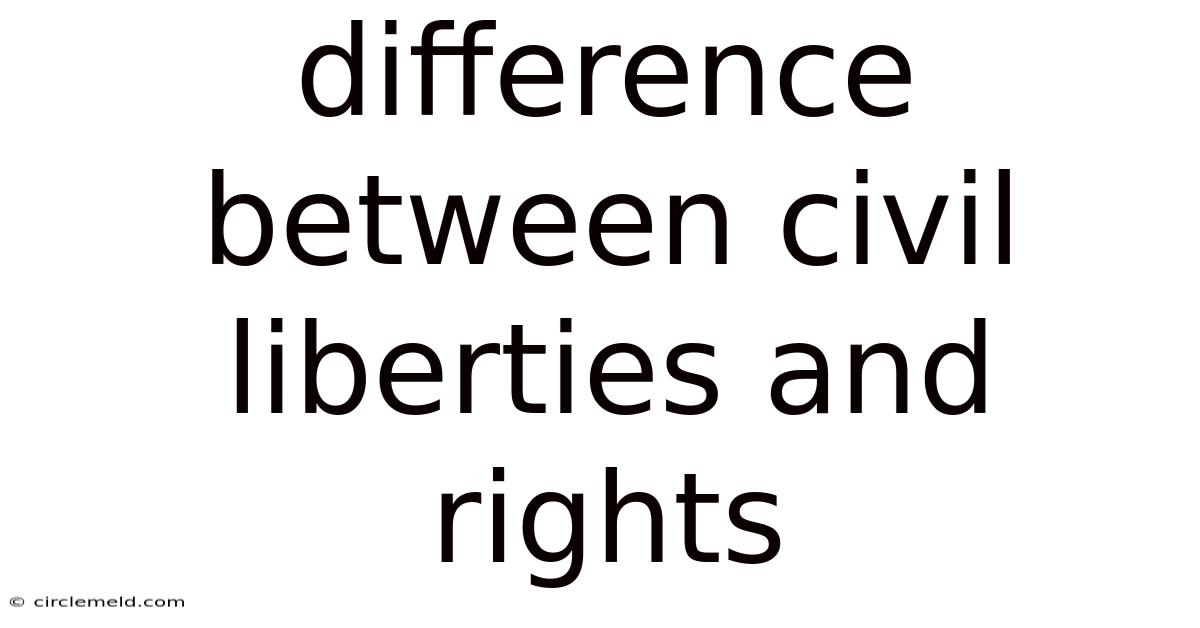Difference Between Civil Liberties And Rights