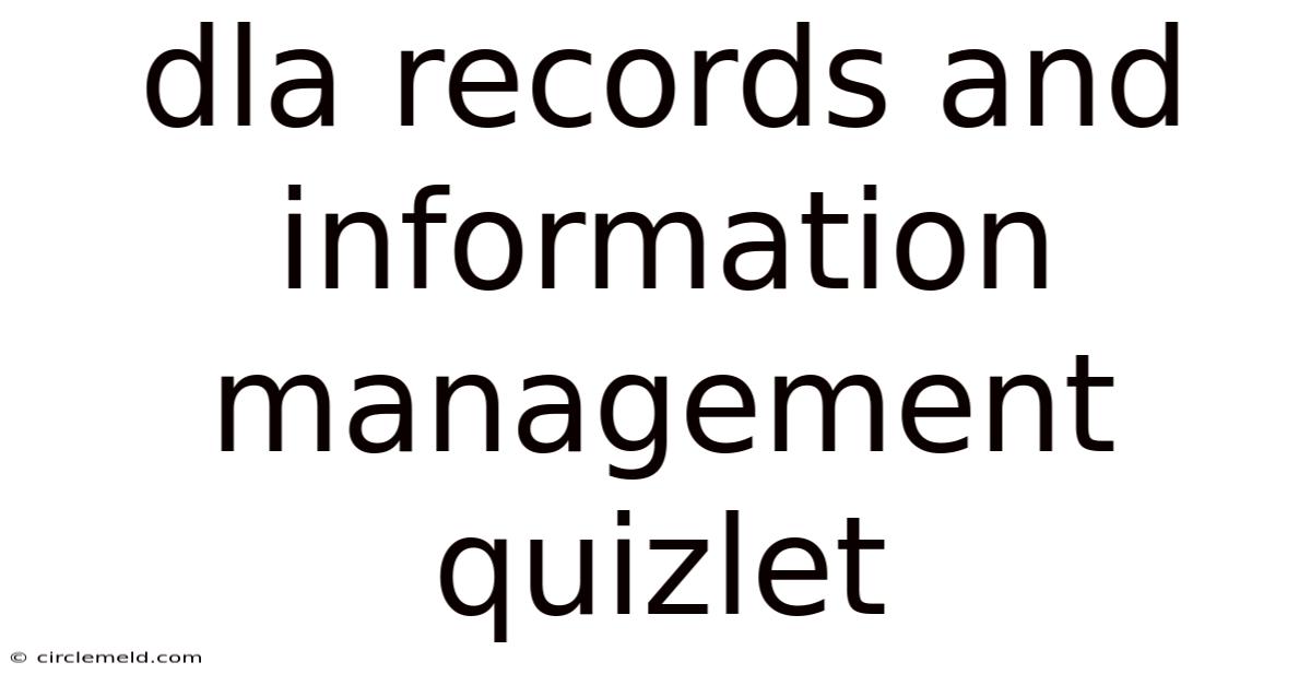 Dla Records And Information Management Quizlet