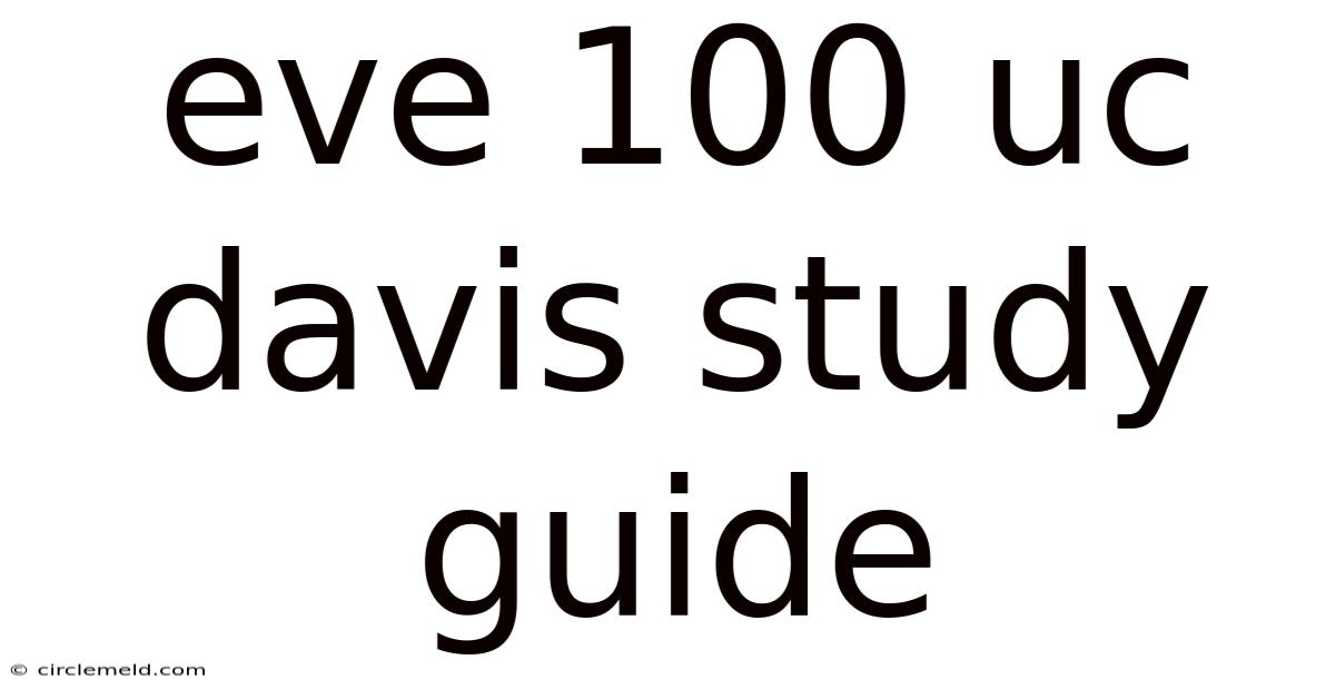 Eve 100 Uc Davis Study Guide