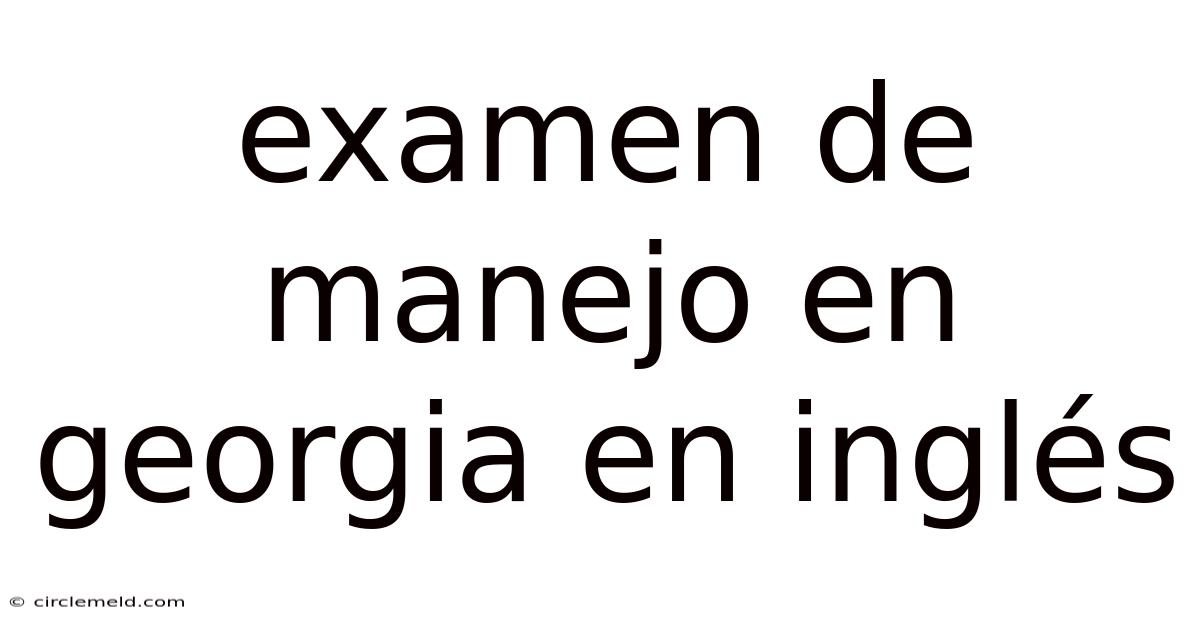 Examen De Manejo En Georgia En Inglés