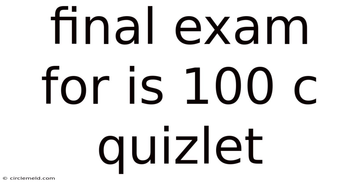 Final Exam For Is 100 C Quizlet