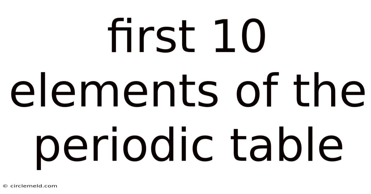 First 10 Elements Of The Periodic Table