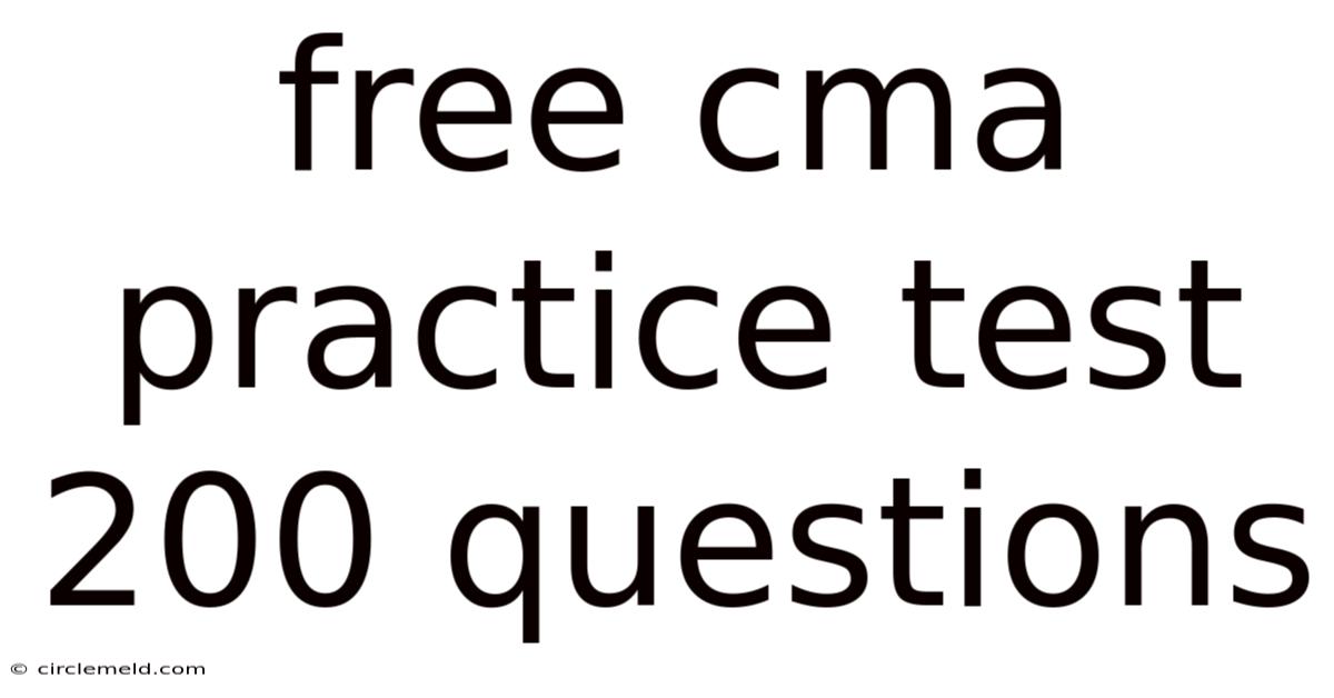 Free Cma Practice Test 200 Questions