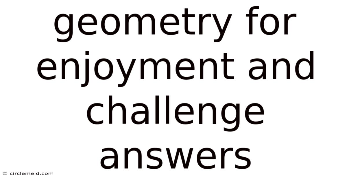 Geometry For Enjoyment And Challenge Answers