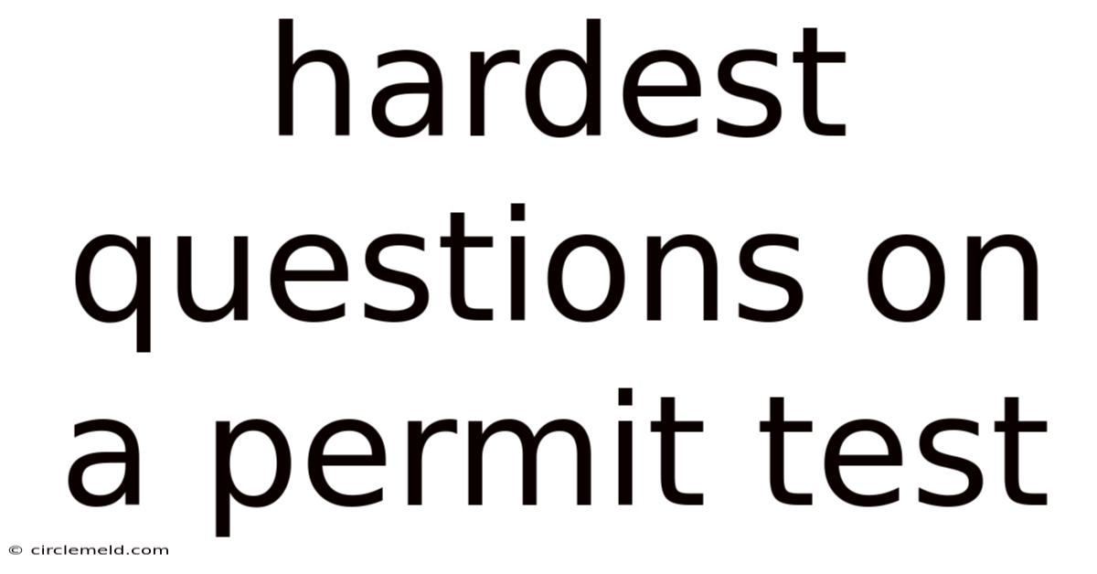 Hardest Questions On A Permit Test