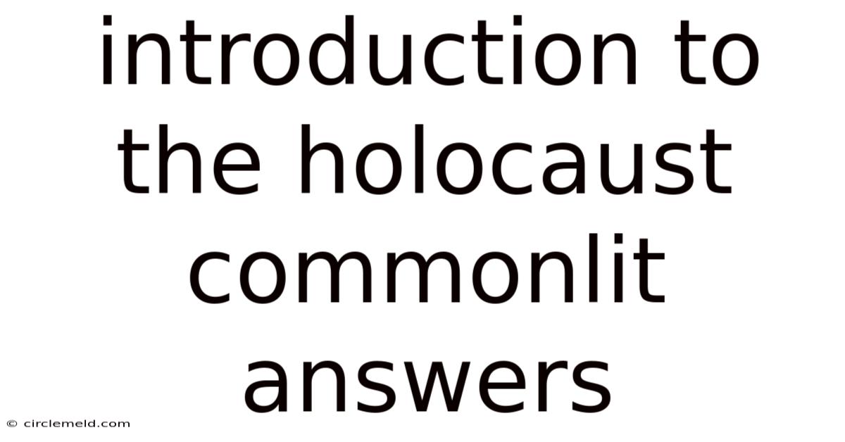 Introduction To The Holocaust Commonlit Answers