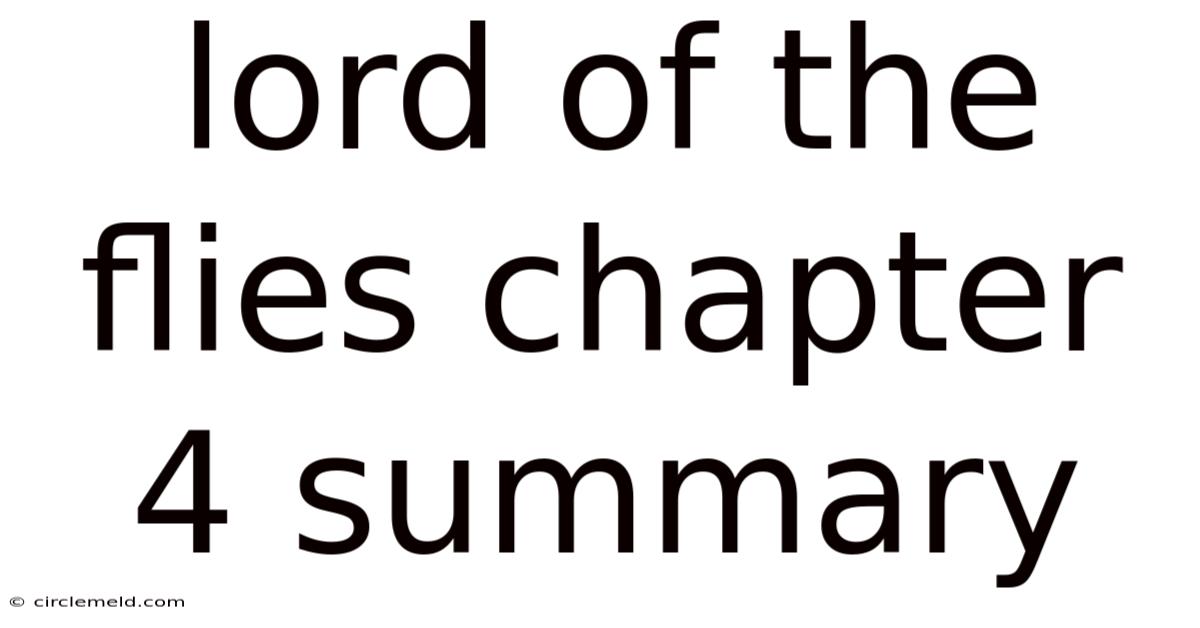Lord Of The Flies Chapter 4 Summary