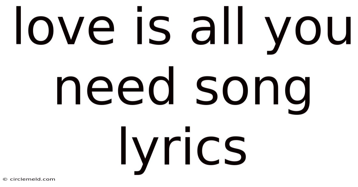 Love Is All You Need Song Lyrics