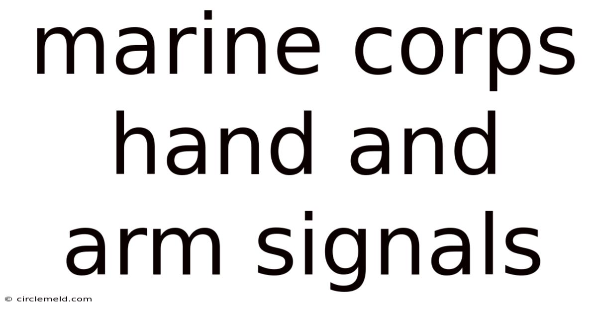 Marine Corps Hand And Arm Signals