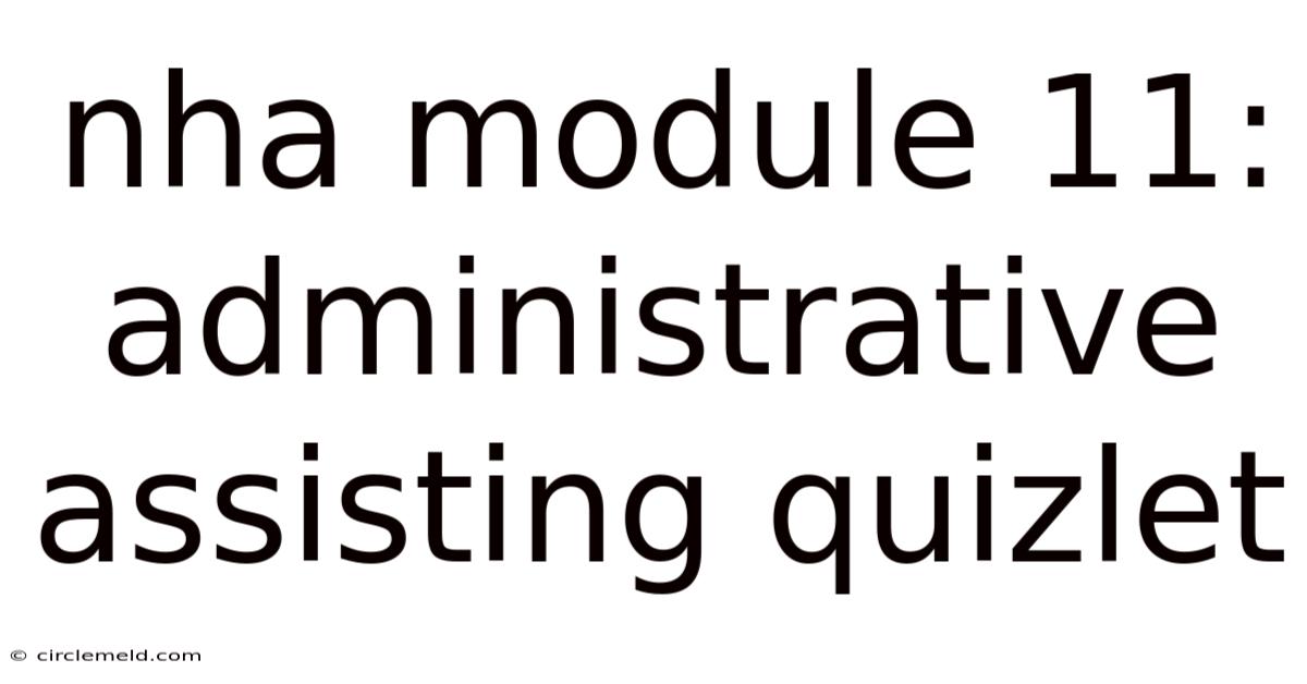 Nha Module 11: Administrative Assisting Quizlet
