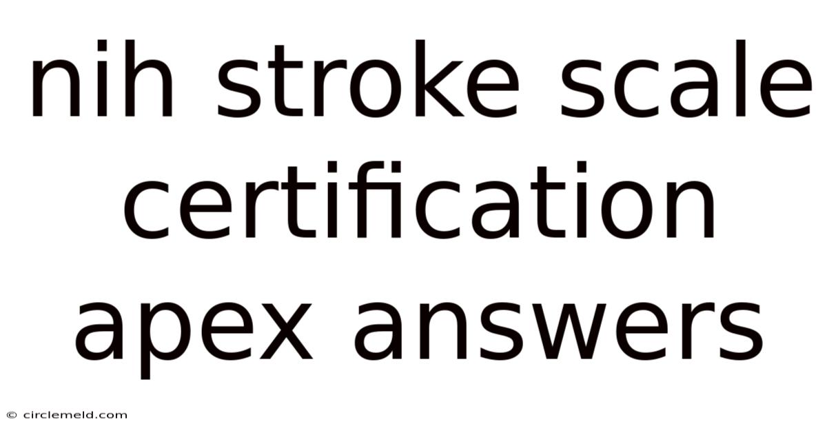 Nih Stroke Scale Certification Apex Answers