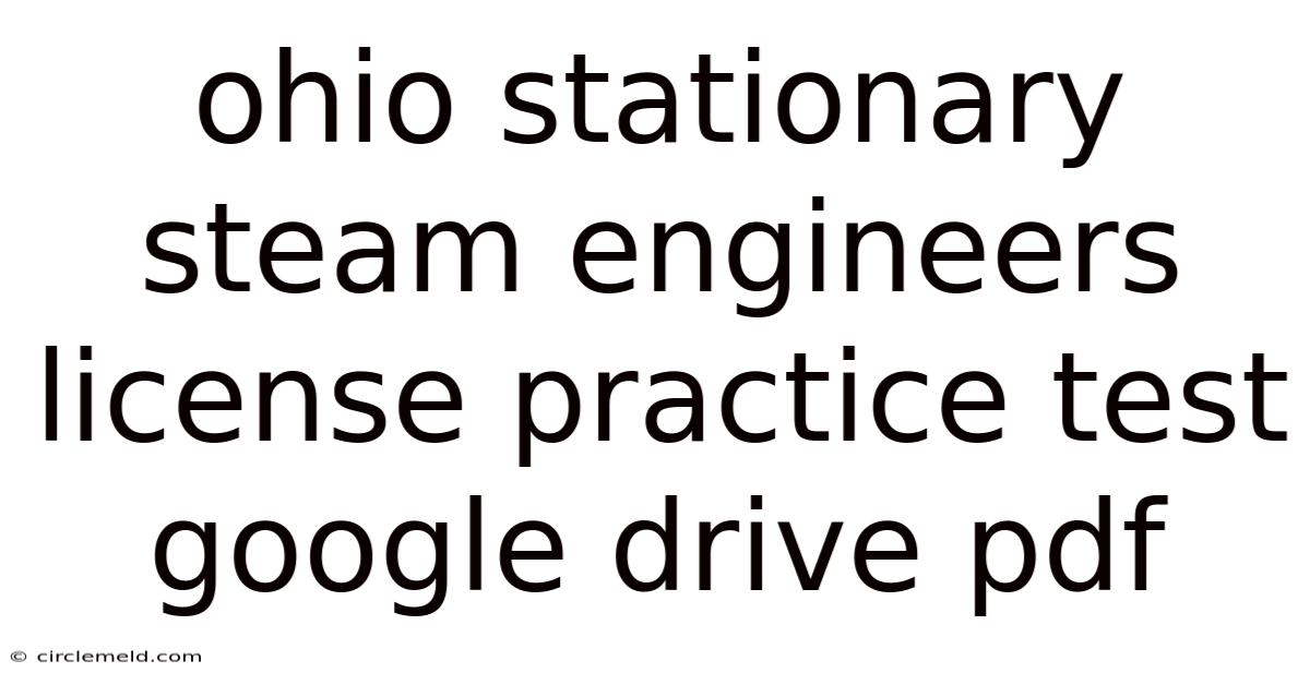 Ohio Stationary Steam Engineers License Practice Test Google Drive Pdf