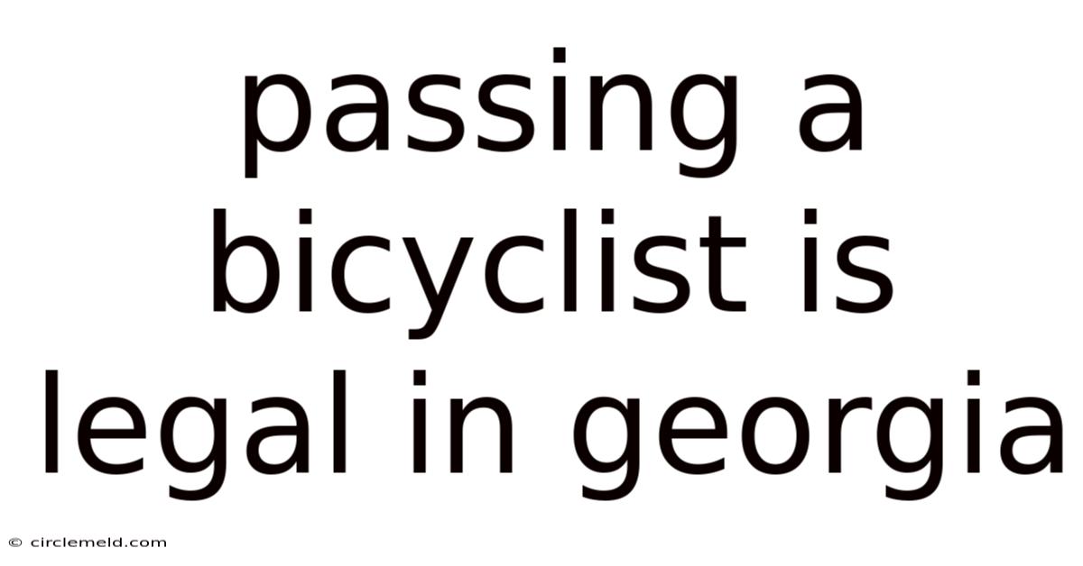 Passing A Bicyclist Is Legal In Georgia