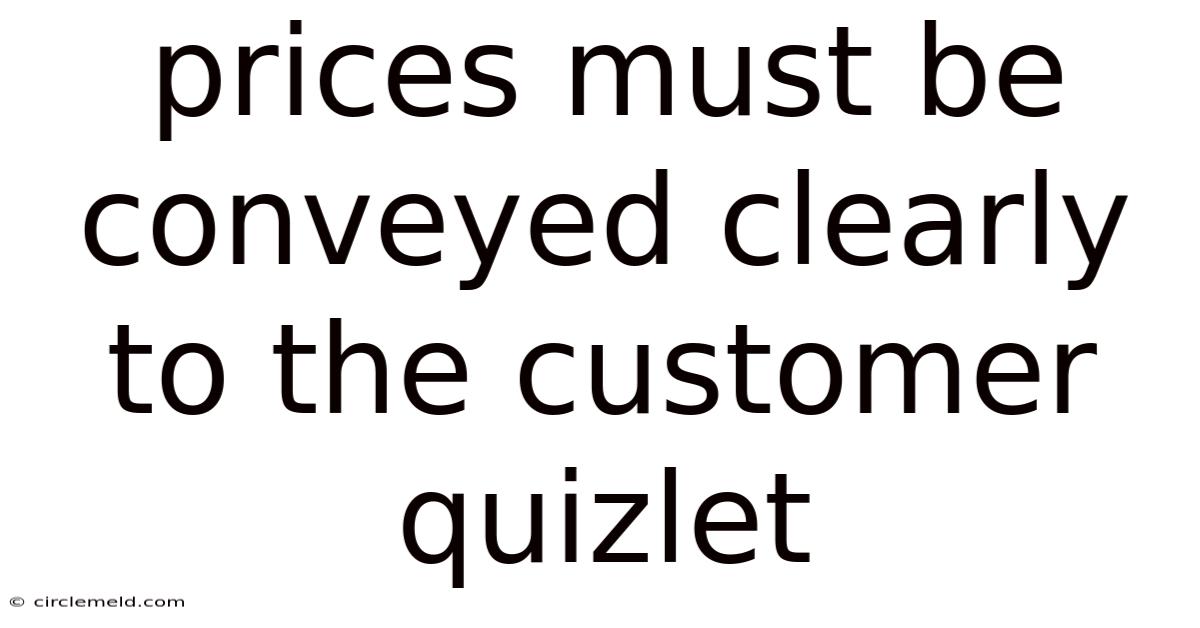 Prices Must Be Conveyed Clearly To The Customer Quizlet