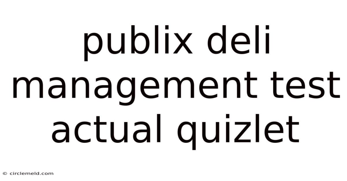 Publix Deli Management Test Actual Quizlet