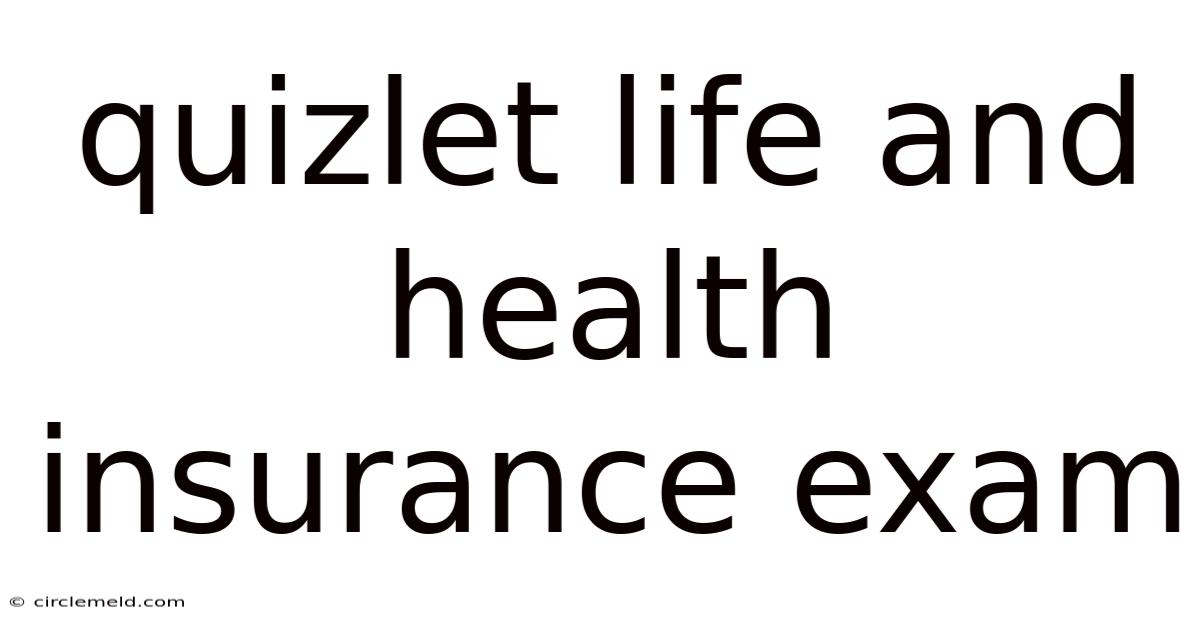 Quizlet Life And Health Insurance Exam