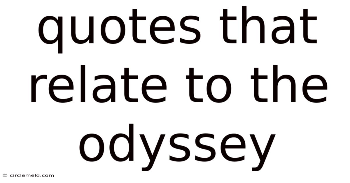 Quotes That Relate To The Odyssey