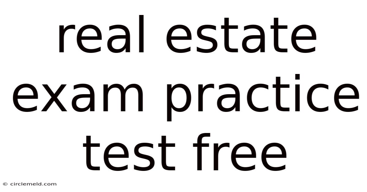 Real Estate Exam Practice Test Free