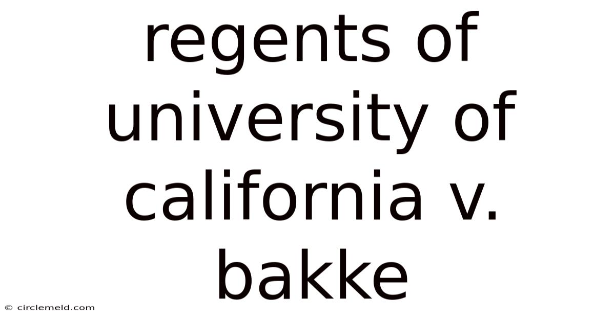 Regents Of University Of California V. Bakke