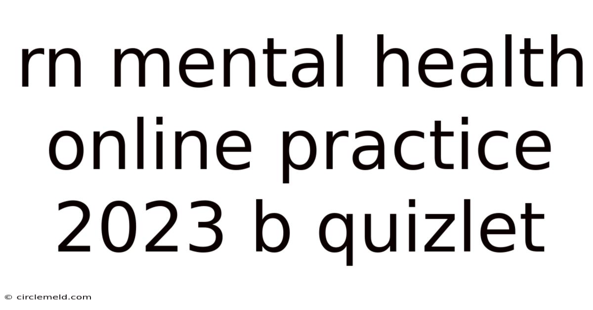 Rn Mental Health Online Practice 2023 B Quizlet
