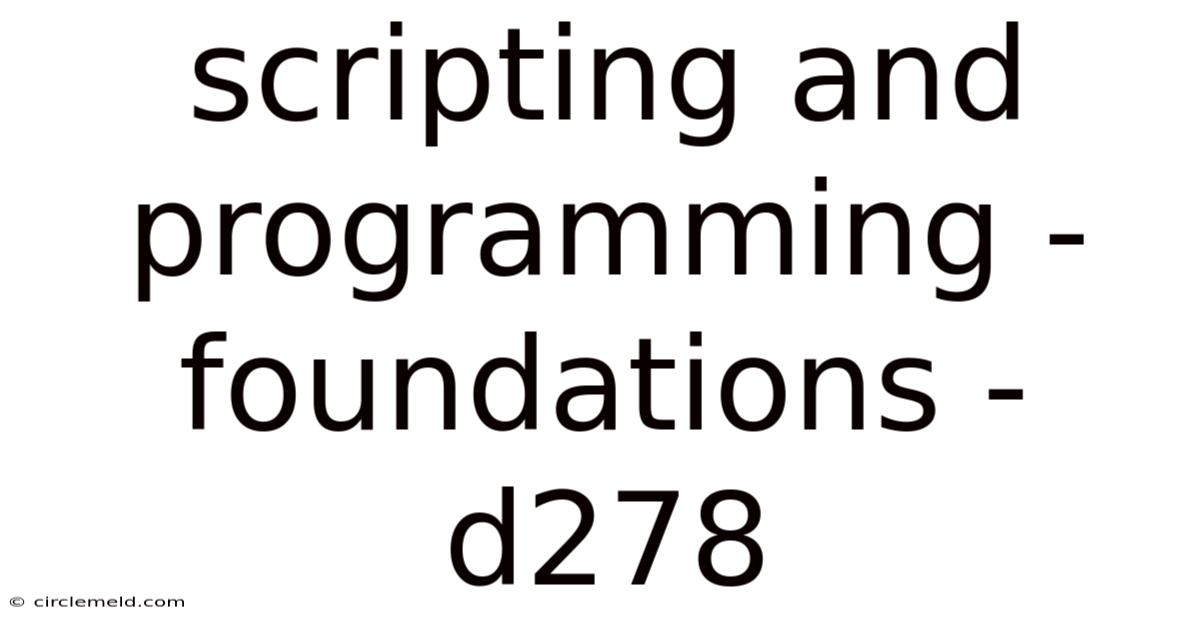 Scripting And Programming - Foundations - D278