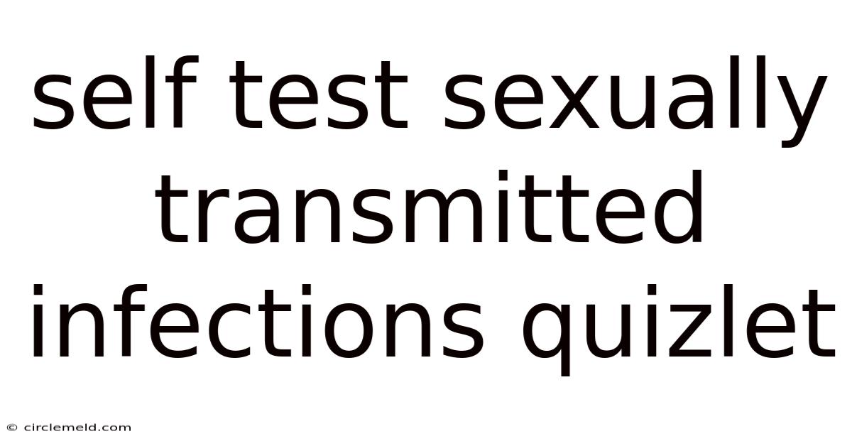 Self Test Sexually Transmitted Infections Quizlet