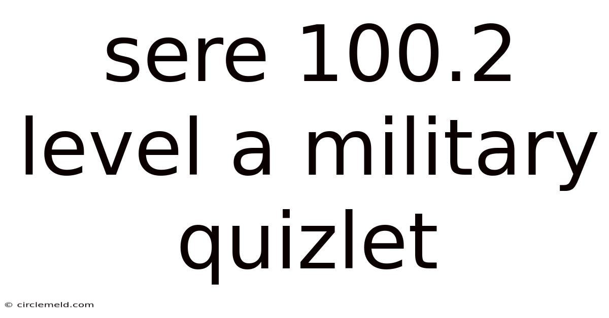 Sere 100.2 Level A Military Quizlet