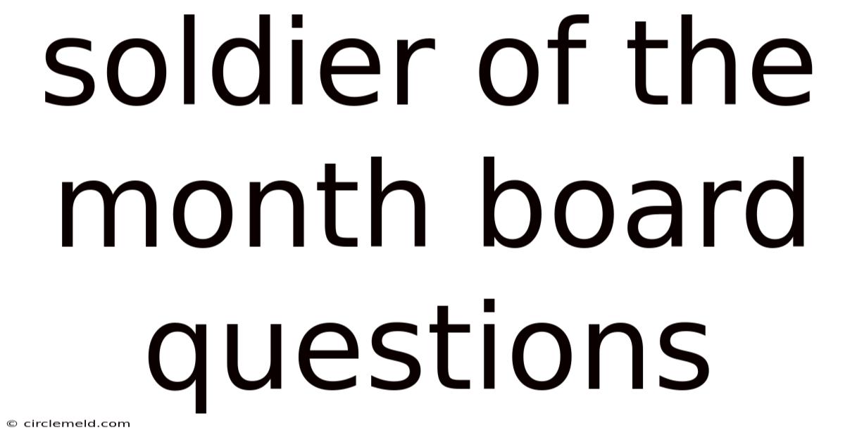 Soldier Of The Month Board Questions