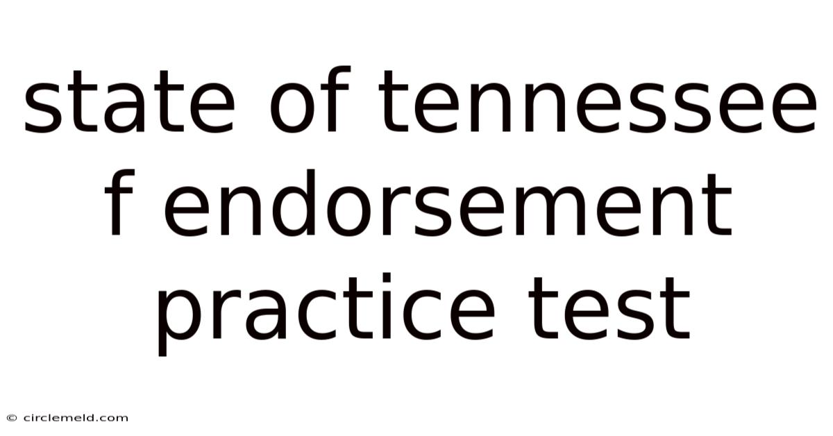 State Of Tennessee F Endorsement Practice Test
