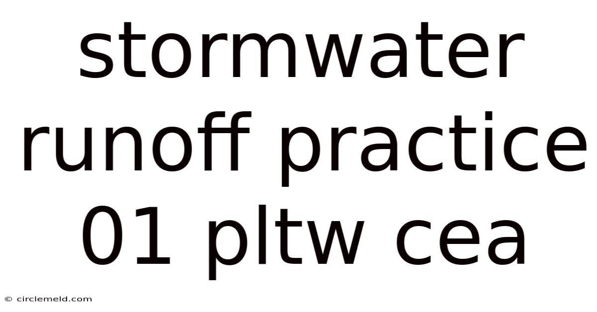 Stormwater Runoff Practice 01 Pltw Cea