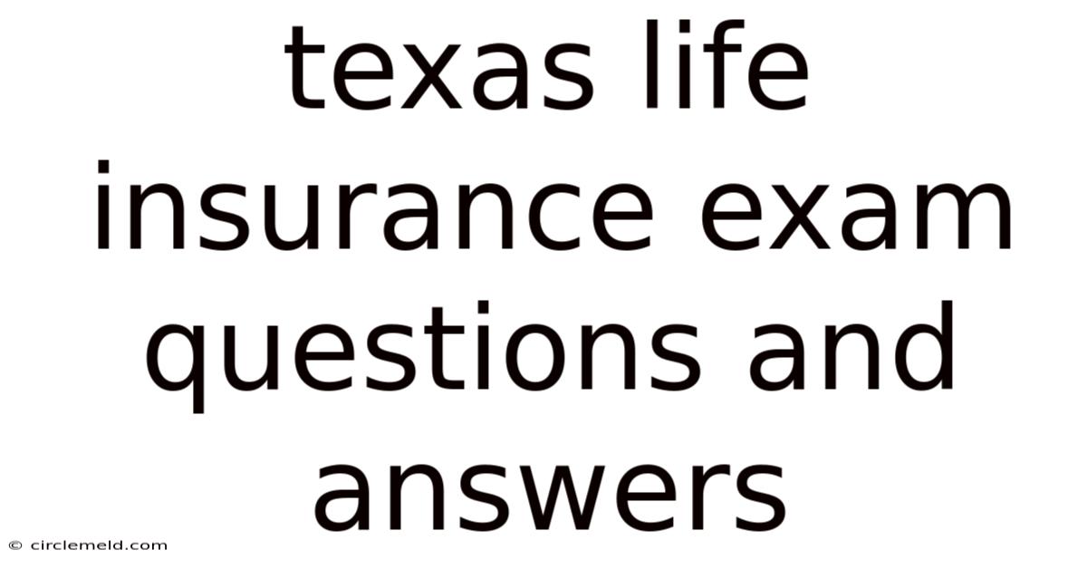 Texas Life Insurance Exam Questions And Answers