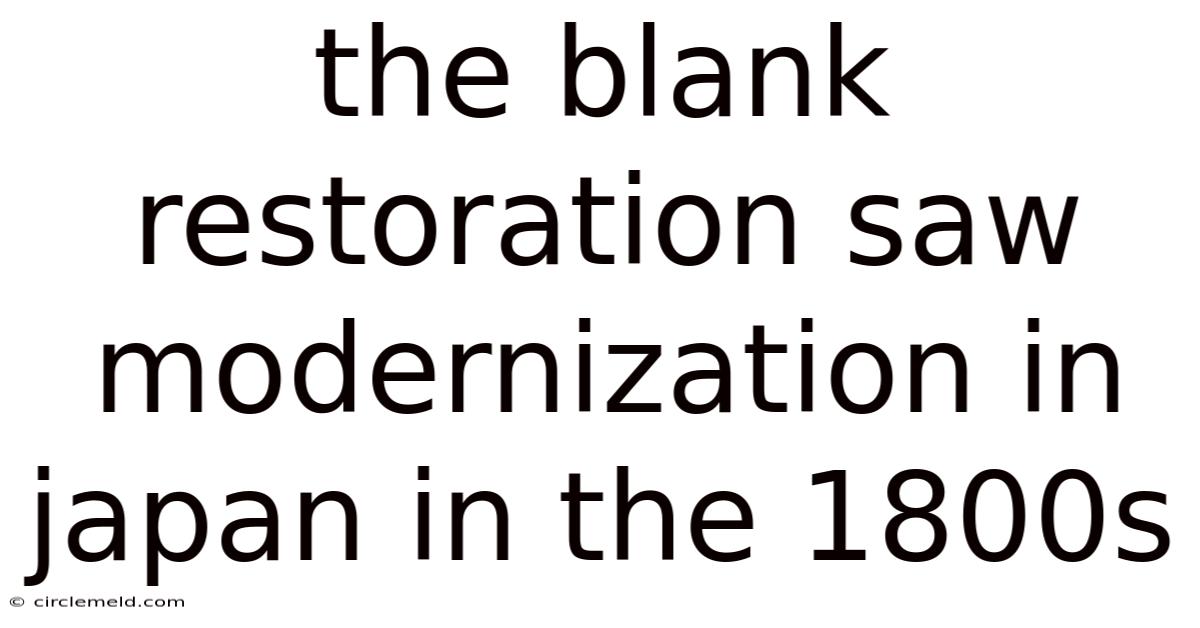 The Blank Restoration Saw Modernization In Japan In The 1800s