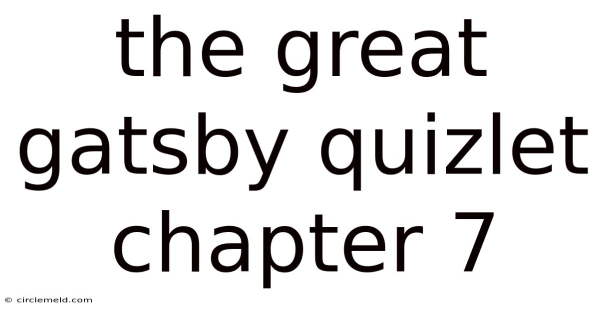 The Great Gatsby Quizlet Chapter 7