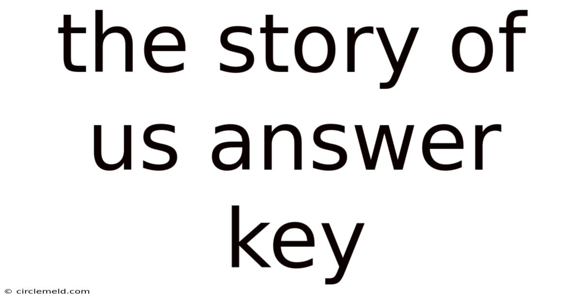 The Story Of Us Answer Key