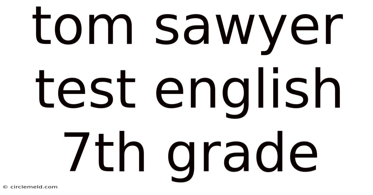 Tom Sawyer Test English 7th Grade