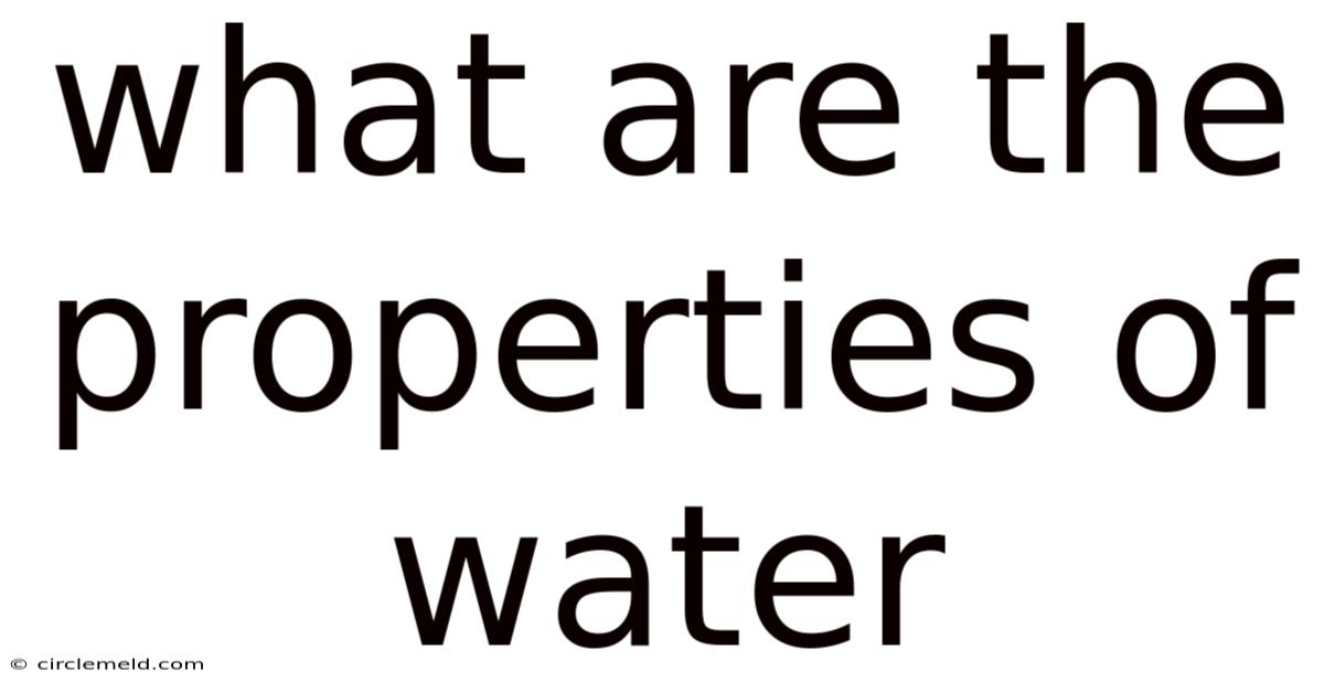 What Are The Properties Of Water