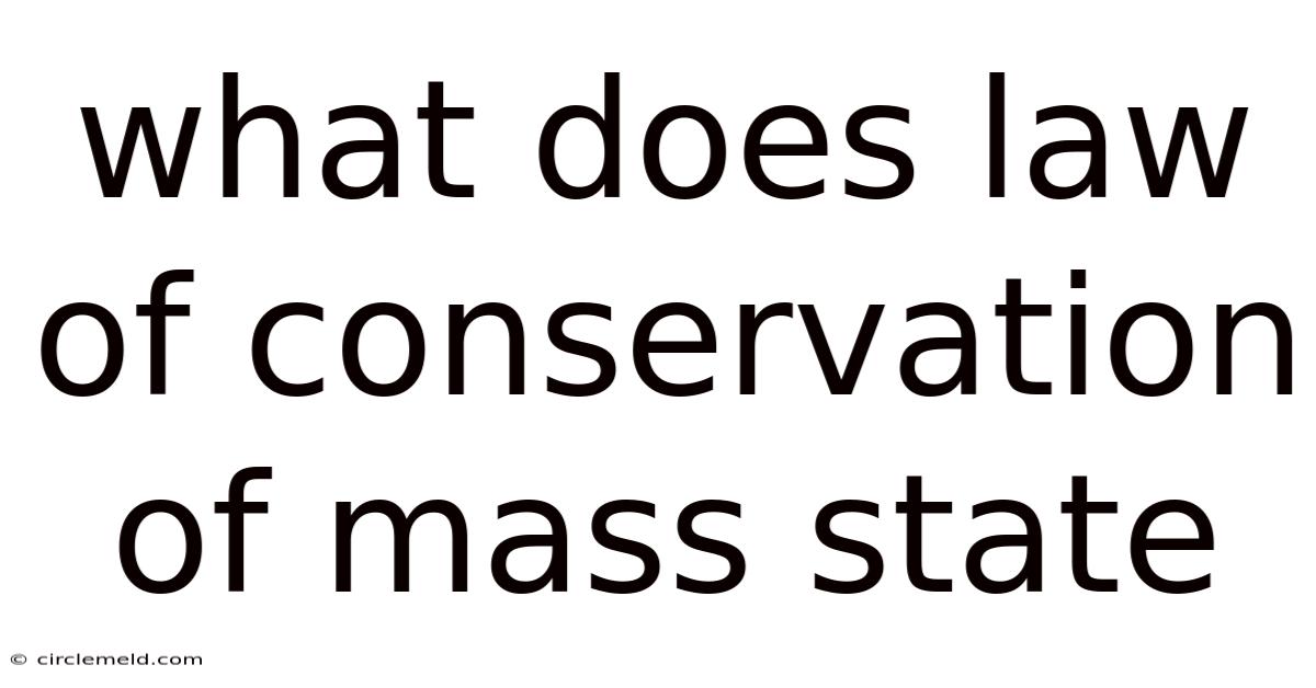 What Does Law Of Conservation Of Mass State